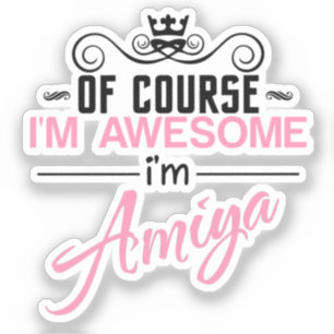 Självklart är jag Fantastisk, jag är Amiya Klistermärken