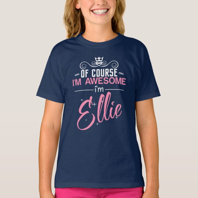 Självklart är jag Fantastisk, jag är Ellie namn T Shirt (Framsida)