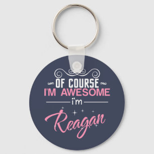 Självklart är jag Fantastisk, jag är Reagan Nyckelring
