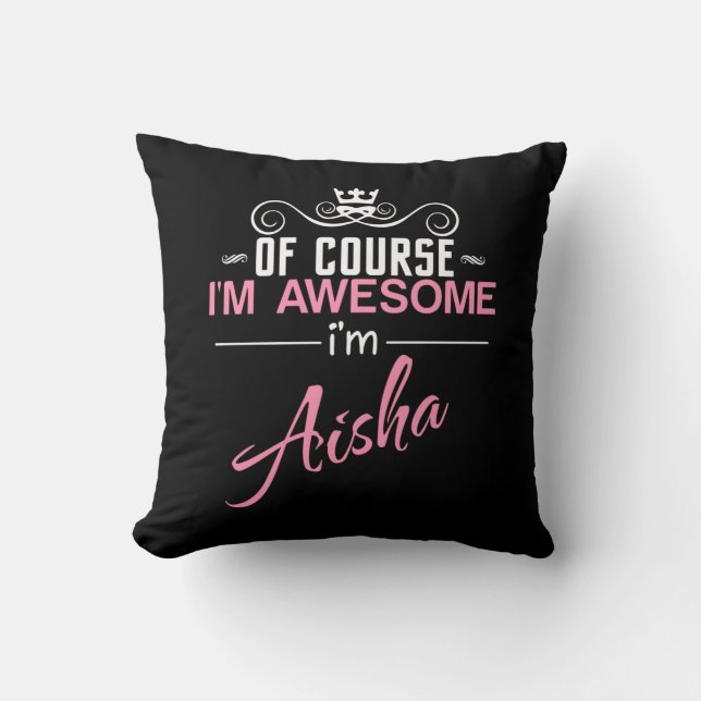Självklart är jag Fantastisk och Aisha namn Kudde (Framsida)