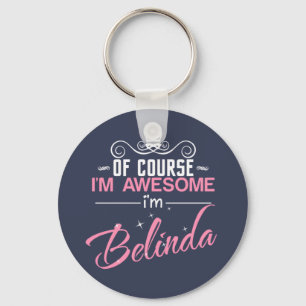 Självklart är jag Fantastisk och Belinda namn Nyckelring