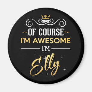 Självklart är jag Fantastisk och Elly namn Magnet