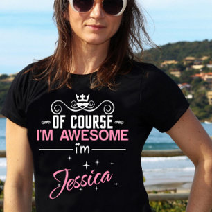 Självklart är jag Fantastisk och Jessica T Shirt