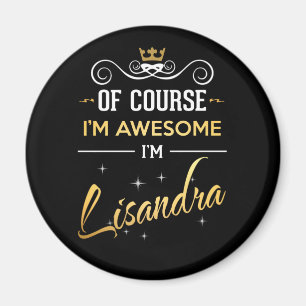 Självklart är jag Fantastisk och Lisandra namn Magnet