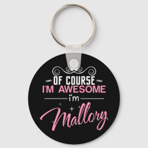 Självklart är jag Fantastisk och Mallory namn Nyckelring