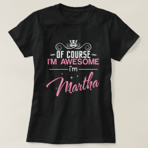 Självklart är jag Fantastisk och Martha T Shirt