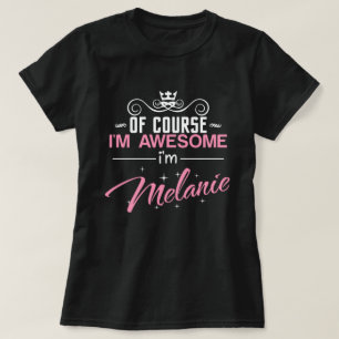 Självklart är jag Fantastisk och Melanie T Shirt