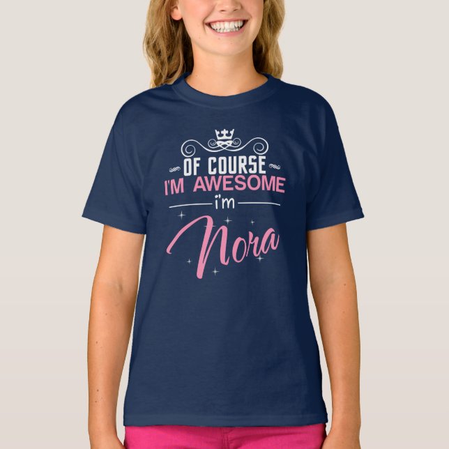 Självklart är jag Fantastisk och Nora namn T Shirt (Framsida)
