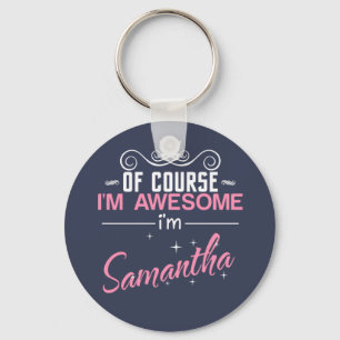 Självklart är jag Fantastisk och Samantha Nyckelring