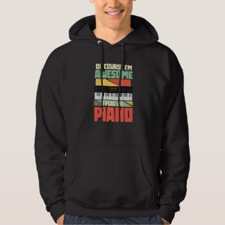 Självklart är jag Fantastisk och spelar Piano Pian Hoodie