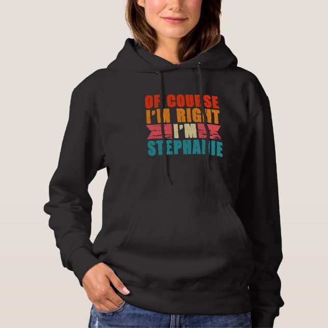 Självklart är jag Höger att jag är Stephanie T Shirt (Framsida)