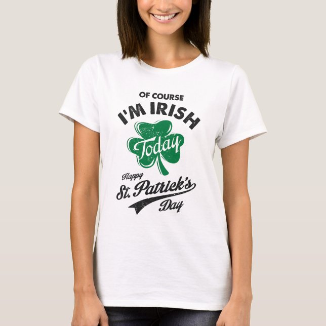 Självklart är jag Irish St. Patrick's Day T Shirt (Framsida)