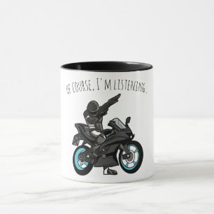 Självklart, jag lyssnar... Rolig motorcykel Mugg