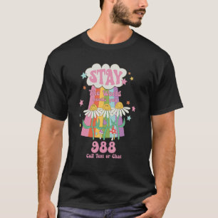Självmordskris Lifeline 988 Håll dig till det glob T Shirt