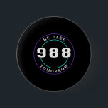 Självmordsmedvetande 988 - Förebyggande av självmo Knapp<br><div class="desc">Självmordsmedvetande 988 - Förebyggande av självmord</div>