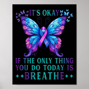 Självmordsmedvetenhet Det är okej om det enda du g Poster