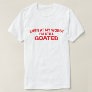 Självsäkert Citat "Även på min sämsta dag är jag f T Shirt