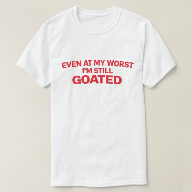 Självsäkert Citat "Även på min sämsta dag är jag f T Shirt (Design framsida)