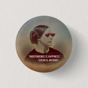 Självständighet är lyckan Susan B. Anthony Knapp