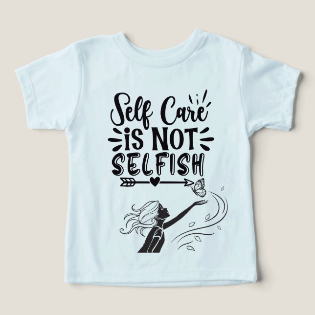 "Självvård är inte självisk" inspirationell grafik T Shirt (Design Framsida)