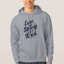 Självvård Hoodie – Även de starka blir trötta