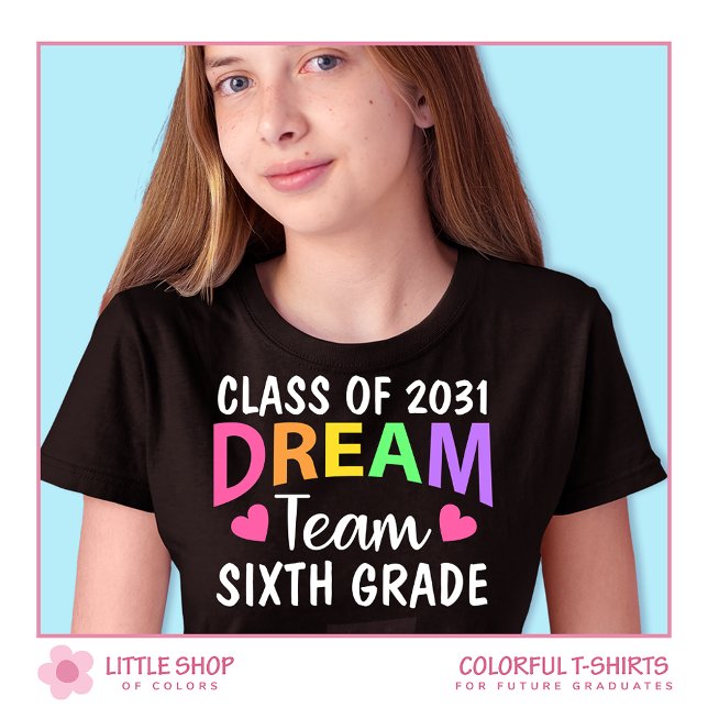 Sjätte Klass-Dream Team Back to school T Shirt (Skapare uppladdad)