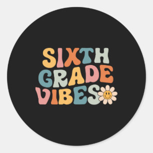 Sjätte Klass Vibes - 6e Klass Team Retro 1:a dagen Runt Klistermärke