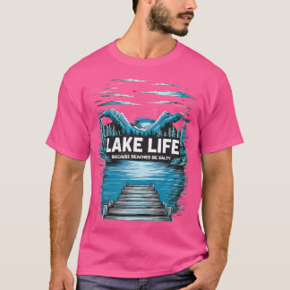 Sjö Life-citattecken Äventyr naturbergarter som ök T Shirt