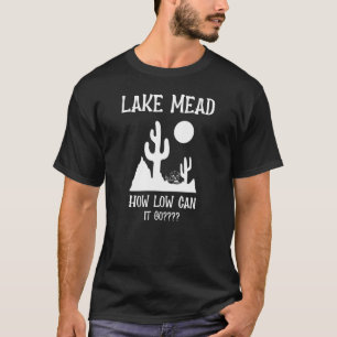 Sjö Mead hur låg den kan vara T Shirt