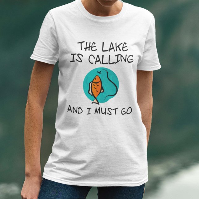 Sjö ringer och jag måste åka t shirt (The Lake Is Calling And I Must Go Shirt)