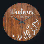 Sjö Time Rustic Wood Funny Pension Sjö Home Stor Klocka<br><div class="desc">Spelar ingen roll,  vi är på sjö. Vet någon som njuter av pension eller bara gillar att tillbringa tid på sjö och bryr sig inte om när det är? Den här trädesignen är en lustig citattur som är perfektens gåva till dem eller dig själv!</div>