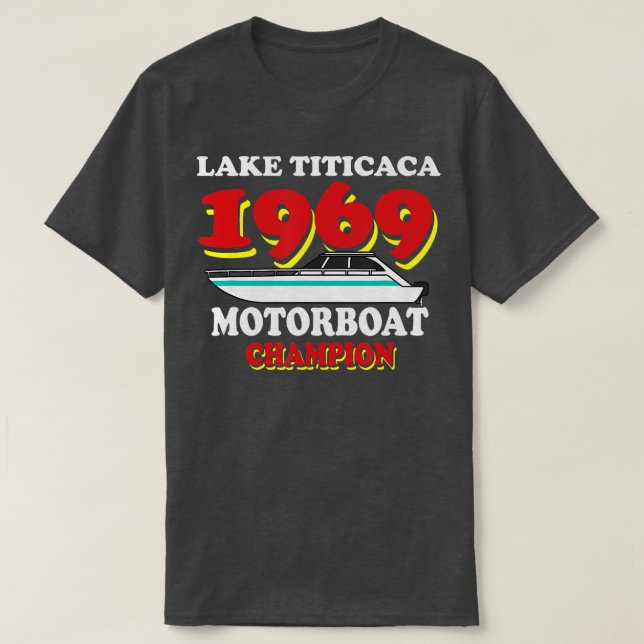 Sjö Titicaca 1969 Motorboat Champion Funny Boat C T Shirt (Design framsida)