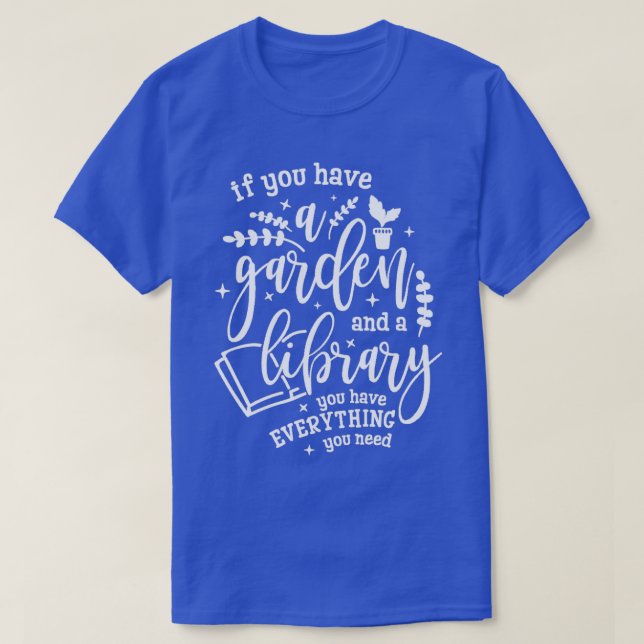 sjöfart om du har en Garden och en Bibliotek T Shirt (Design framsida)