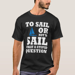 Sjöfartkapten Outfit Kärlek som seglar och båt T Shirt
