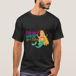 Sjöjungfru Hair bryr sig inte T Shirt