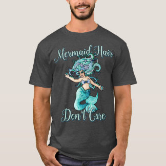 Sjöjungfru Hair Dont Care4 T Shirt