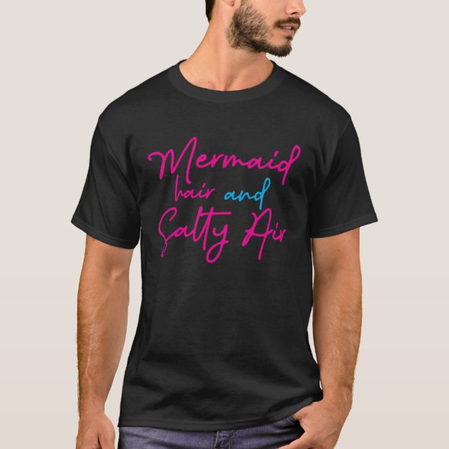 Sjöjungfru Hår och Salty Luft T Shirt (Framsida)