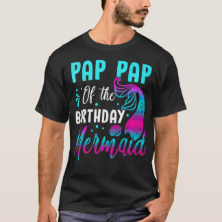 Sjöjungfru Pap Pap Pap of the Birthday Matching Pa T Shirt