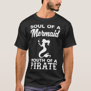 Sjöjungfru Soul Pirat Mouth Funny Sjöjungfru Sailo T Shirt