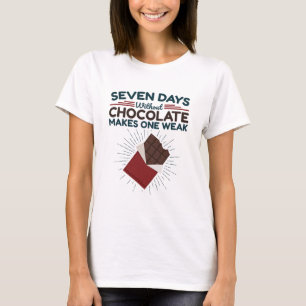 Sju dagar utan choklad blir en svaghet t shirt