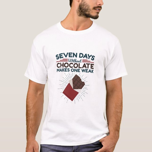 Sju dagar utan choklad blir en vardag t shirt (Framsida)