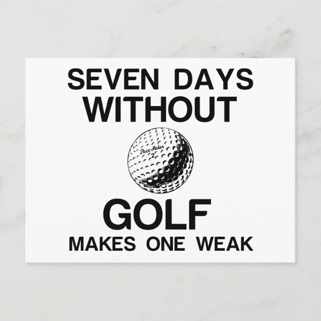 SJU DAGAR UTAN GOLF GÖR EN SVAGHET VYKORT (Framsida)