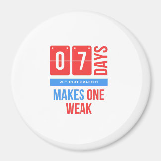 Sju dagar utan graffiti gör en svag magnet