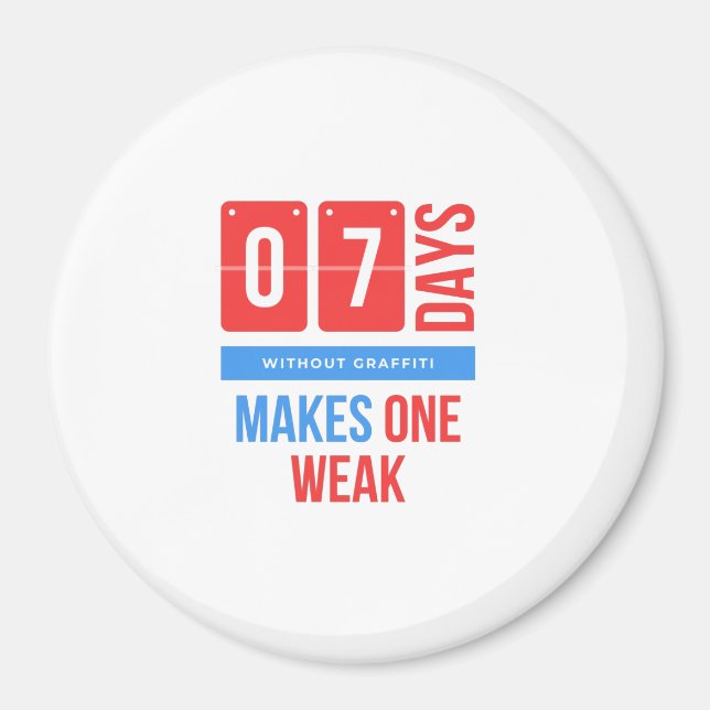 Sju dagar utan graffiti gör en svag magnet (Framsidan)