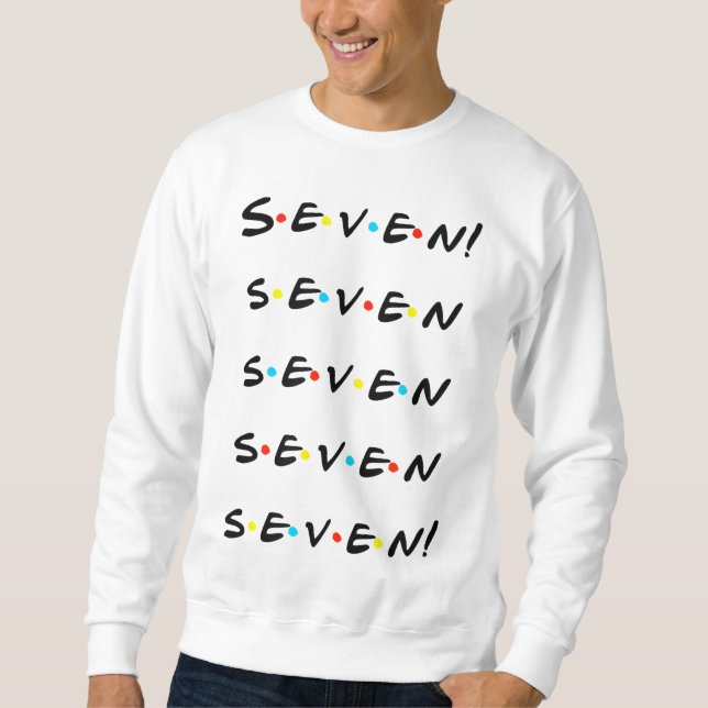 Sju! Sju sju sju sju! Funny Lång Ärmad Tröja (Framsida)