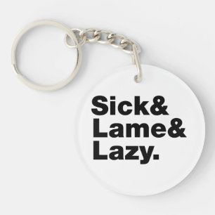 Sjuk och lam & Lazy.