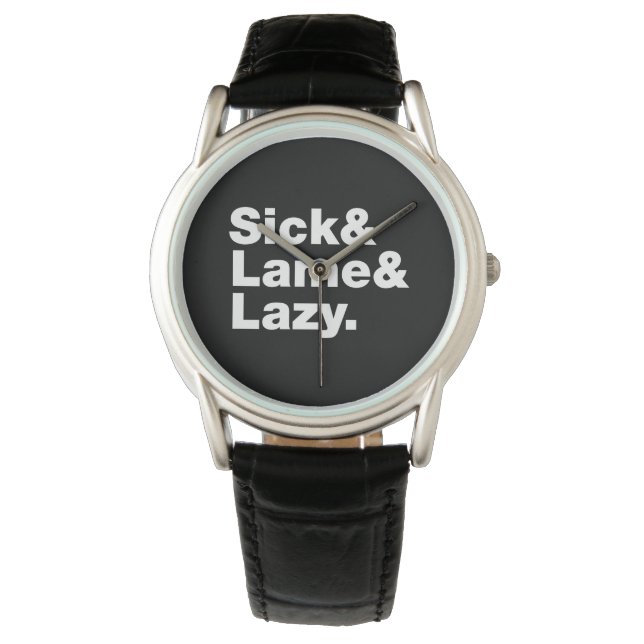 Sjuk och lam & Lazy. Armbandsur (Framsida)