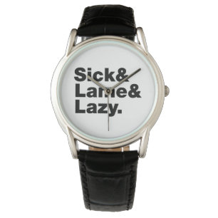 Sjuk och lam & Lazy. Armbandsur
