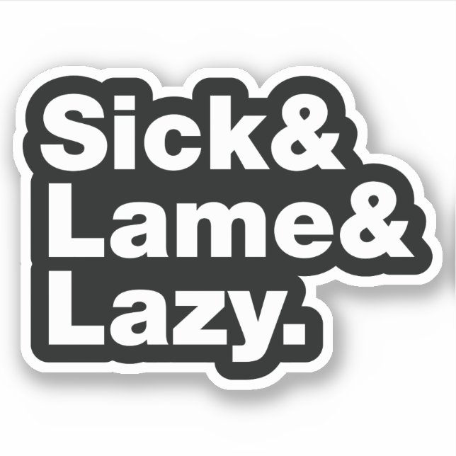 Sjuk och lam & Lazy. Klistermärken (Framsida)