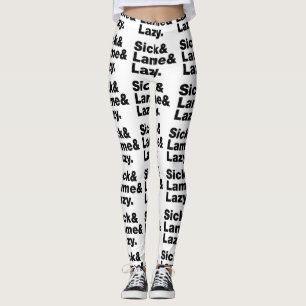 Sjuk och lam & Lazy. Leggings